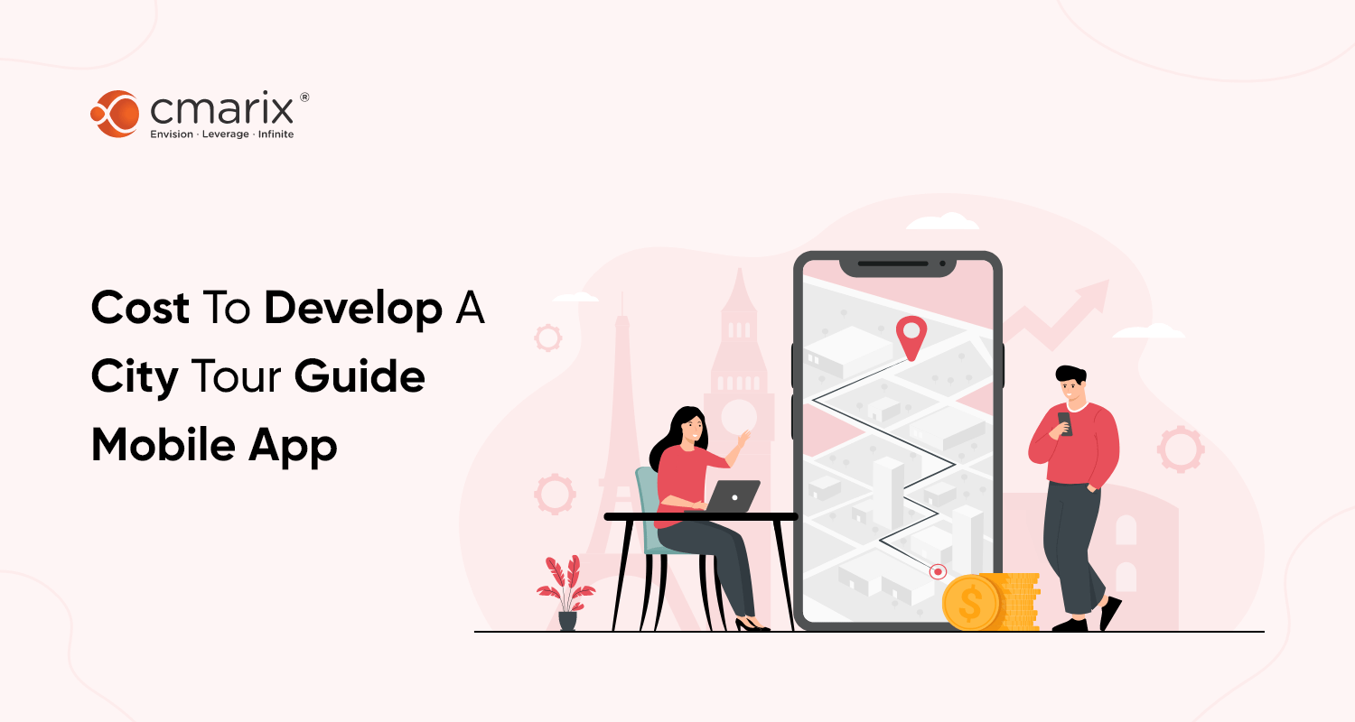 how-much-does-it-cost-to-build-a-city-guide-mobile-app-in-2022-23