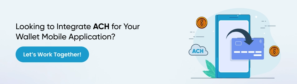Integrate ACH for Your Wallet Mobile Application